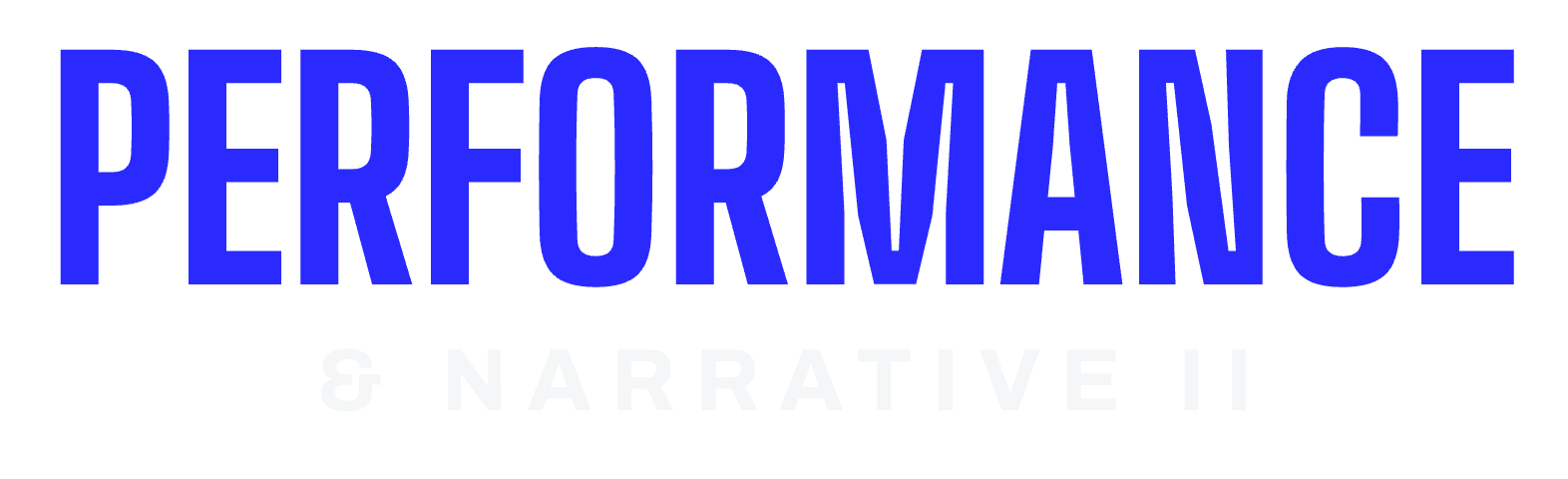Performance & Narrative II